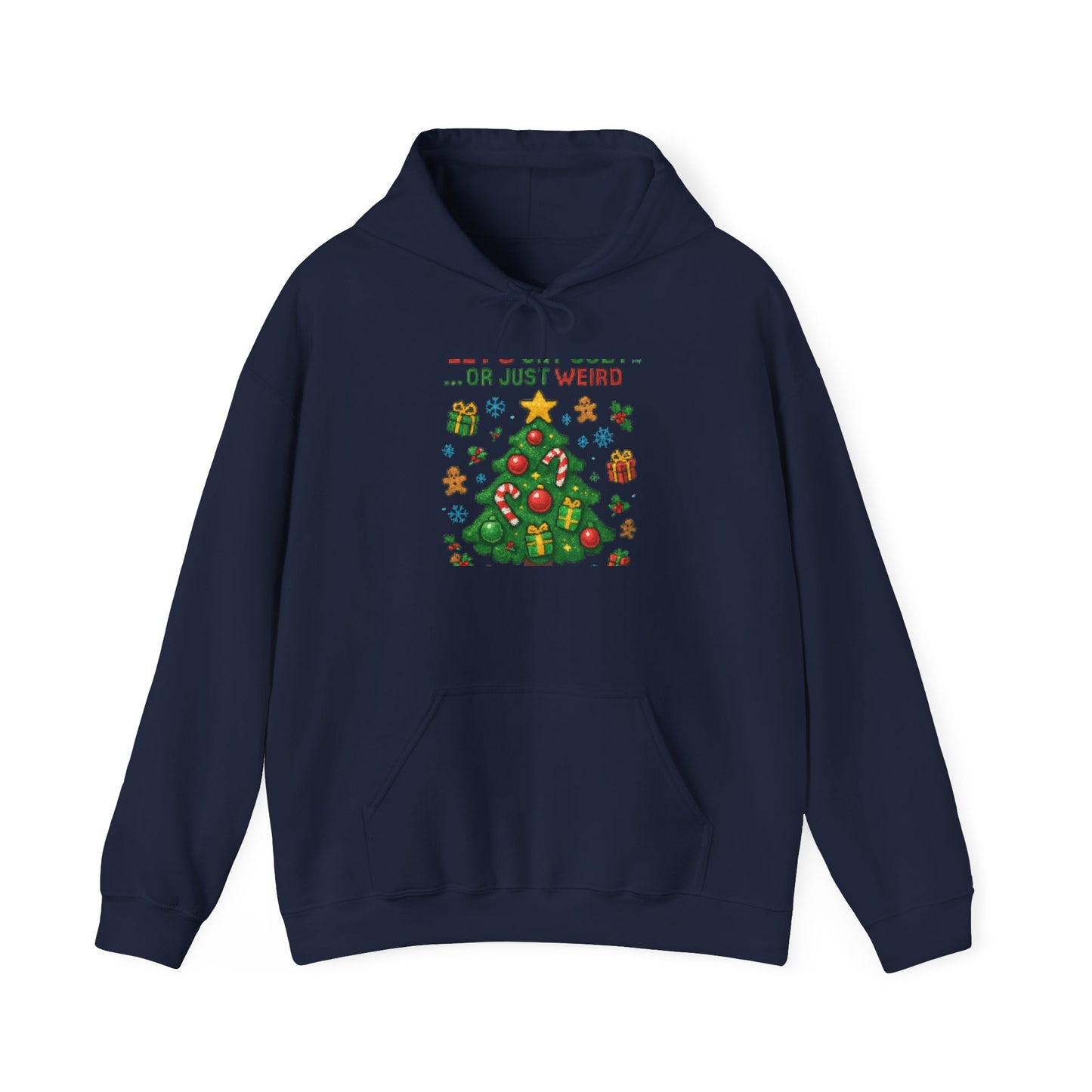 Christmas Tree Funny Hoodie – “Or Just Weird” Holiday Sweatshirt