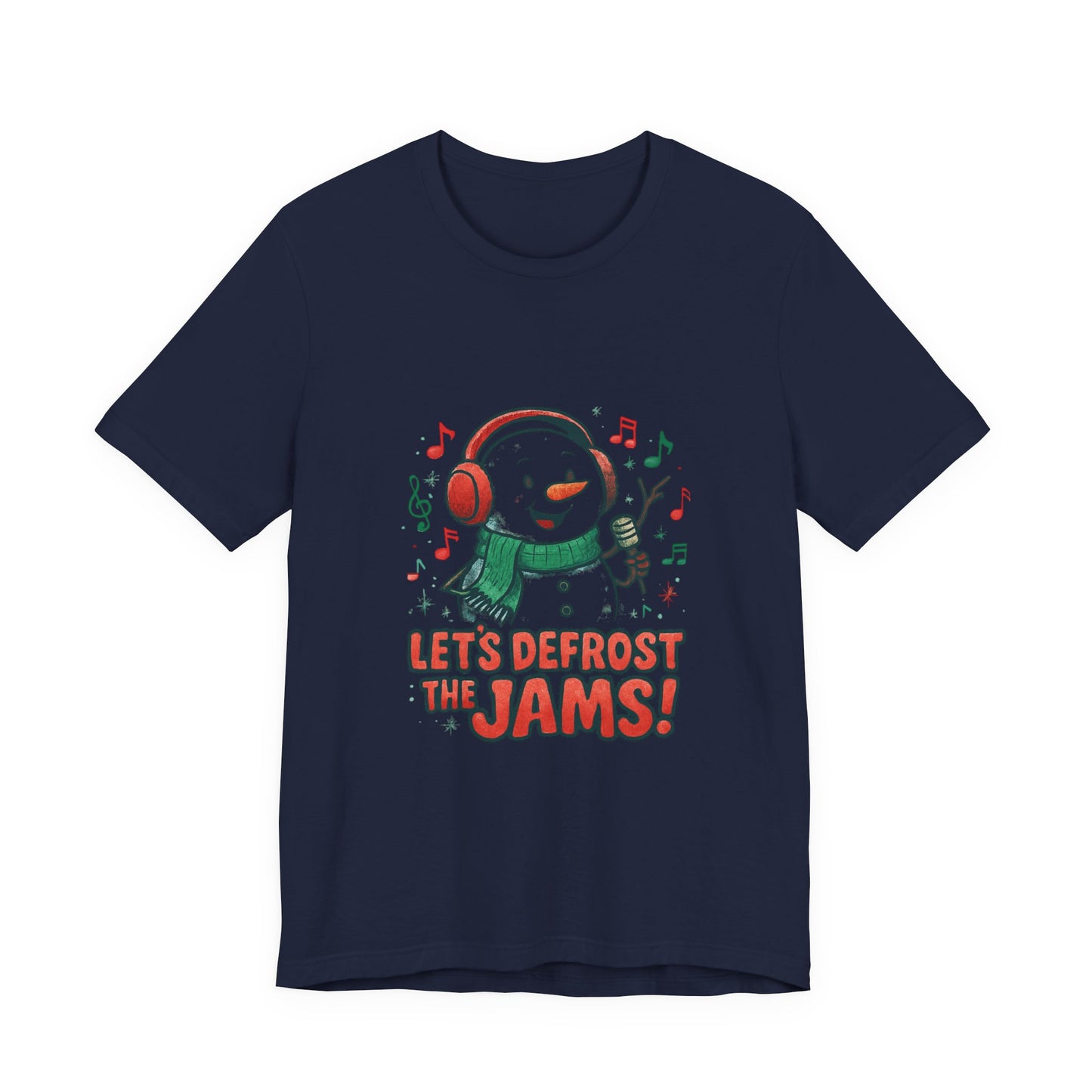 Let's Defrost the Jams! Snowman Holiday Tee