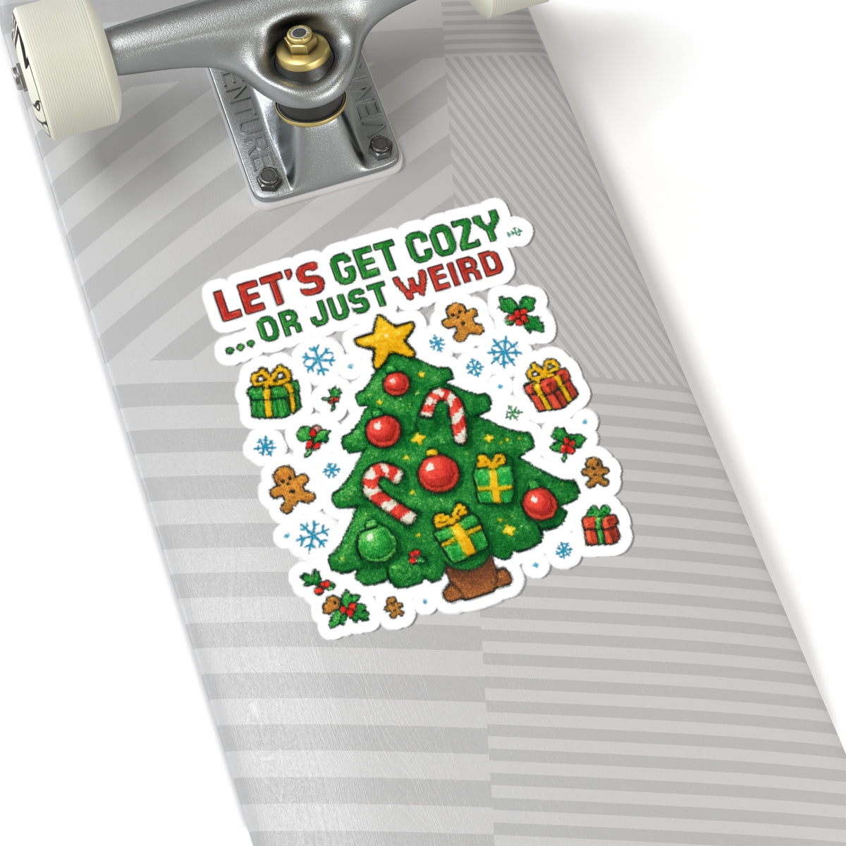 Holiday Tree Sticker — "Let’s Get Cozy...Or Just Weird" Kiss-Cut Sticker