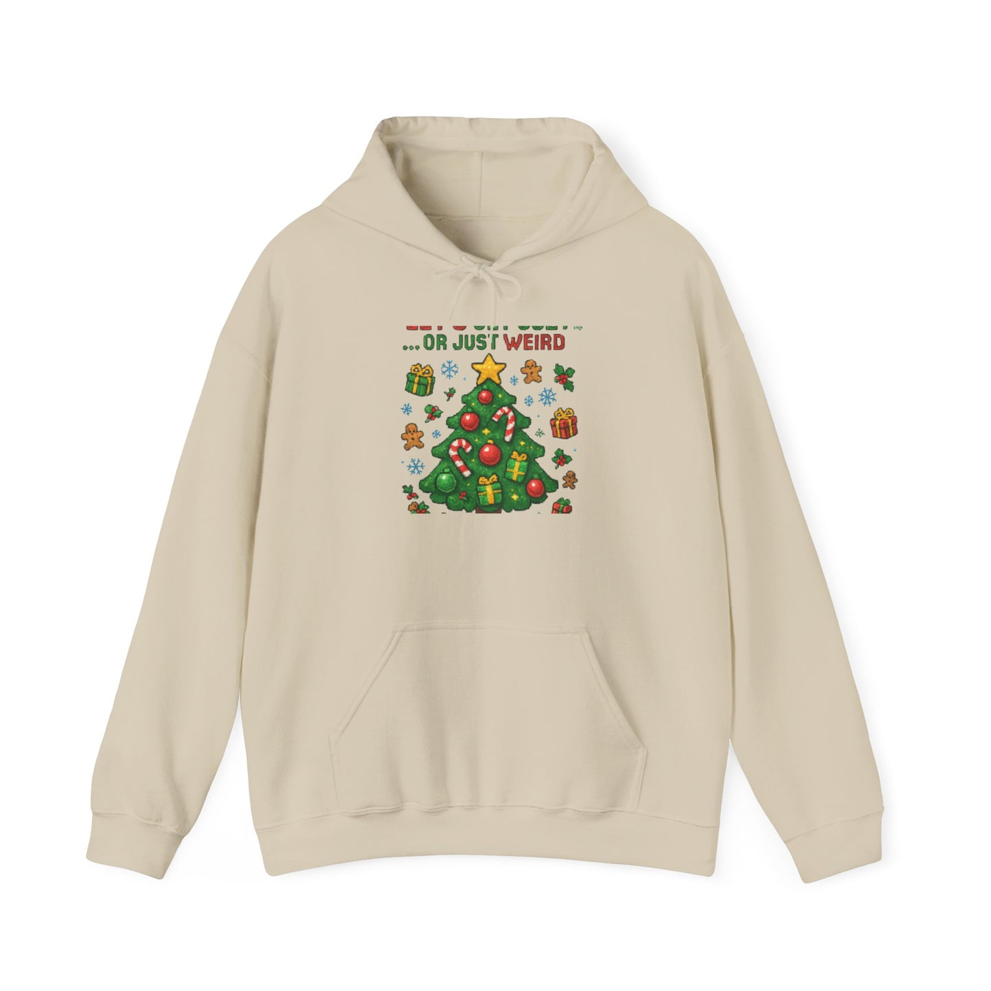 Christmas Tree Funny Hoodie – “Or Just Weird” Holiday Sweatshirt