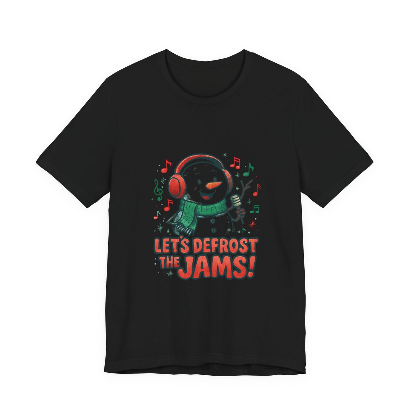 Let's Defrost the Jams! Snowman Holiday Tee