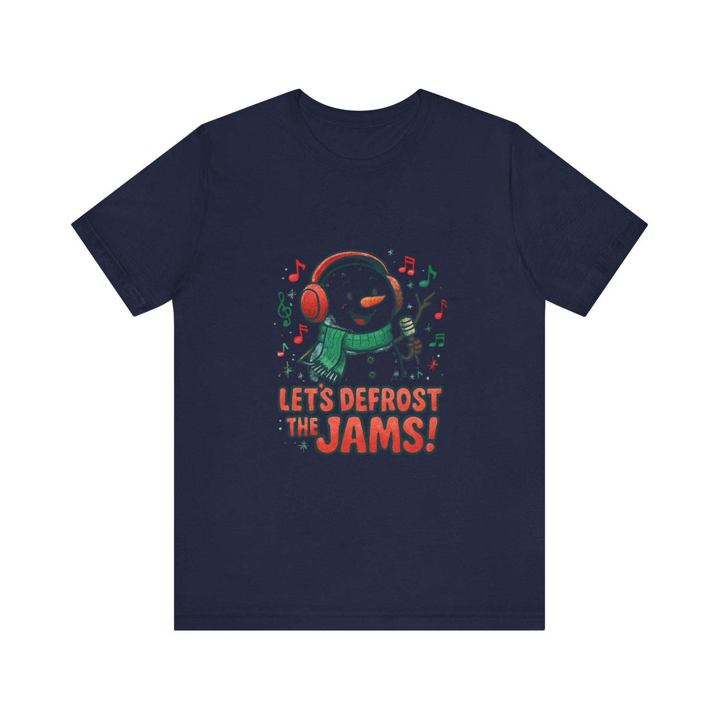Let's Defrost the Jams! Snowman Holiday Tee