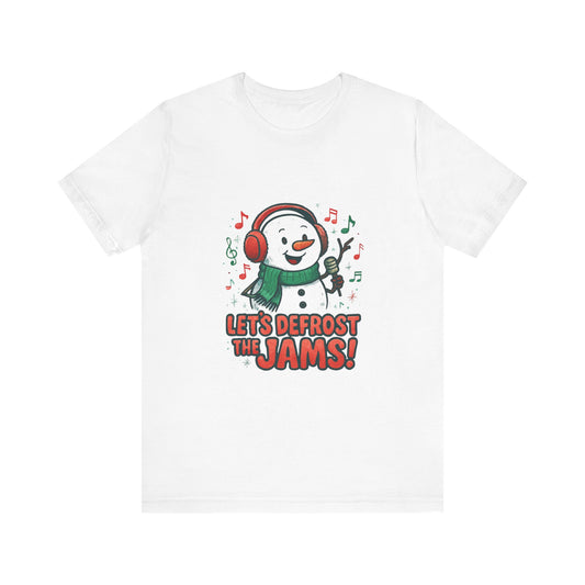Let's Defrost the Jams! Snowman Holiday Tee