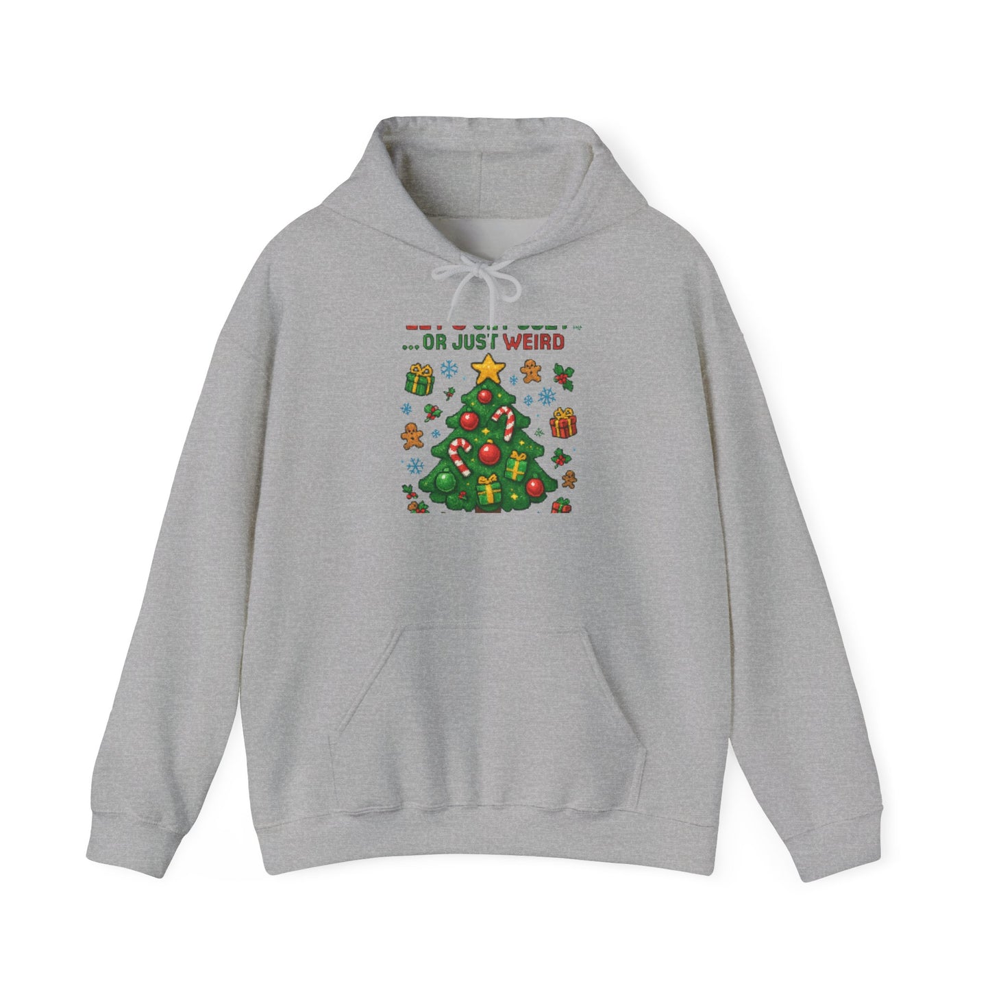 Christmas Tree Funny Hoodie – “Or Just Weird” Holiday Sweatshirt